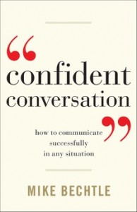 Confident Conversation: How To Communicate Successfully in Any Situation