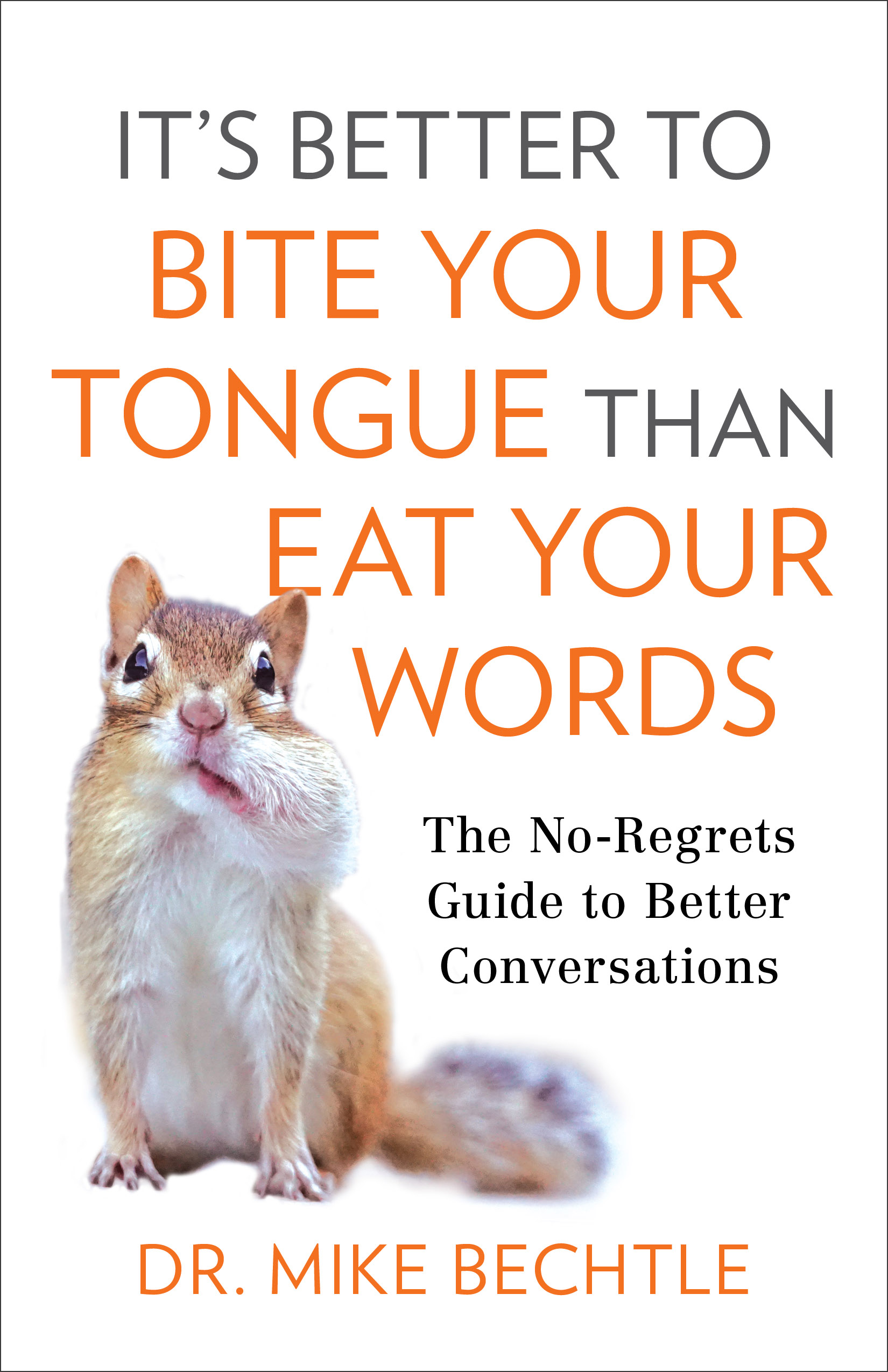 It’s Better to Bite Your Tongue than to Eat Your Words