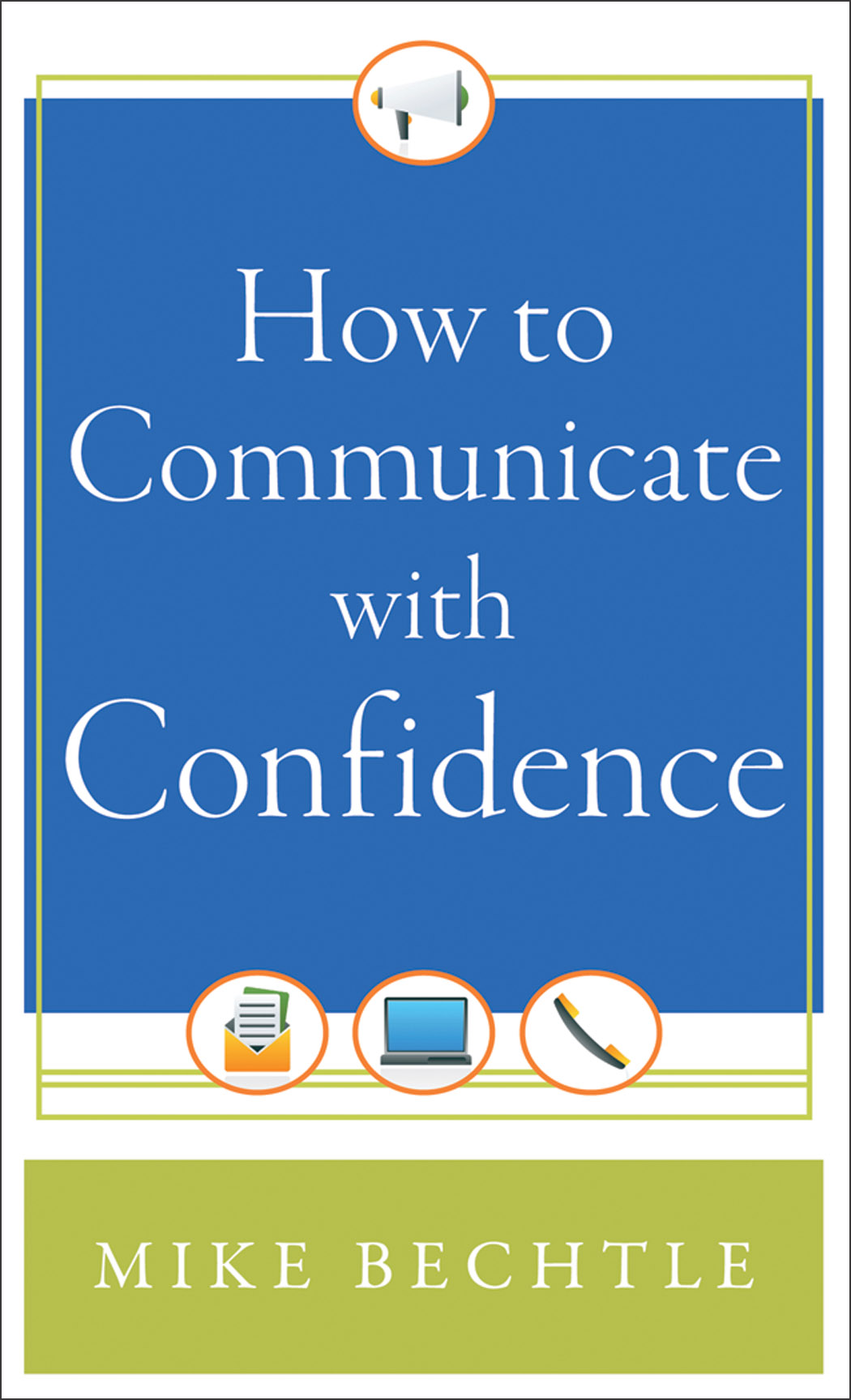 How to Communicate with Confidence