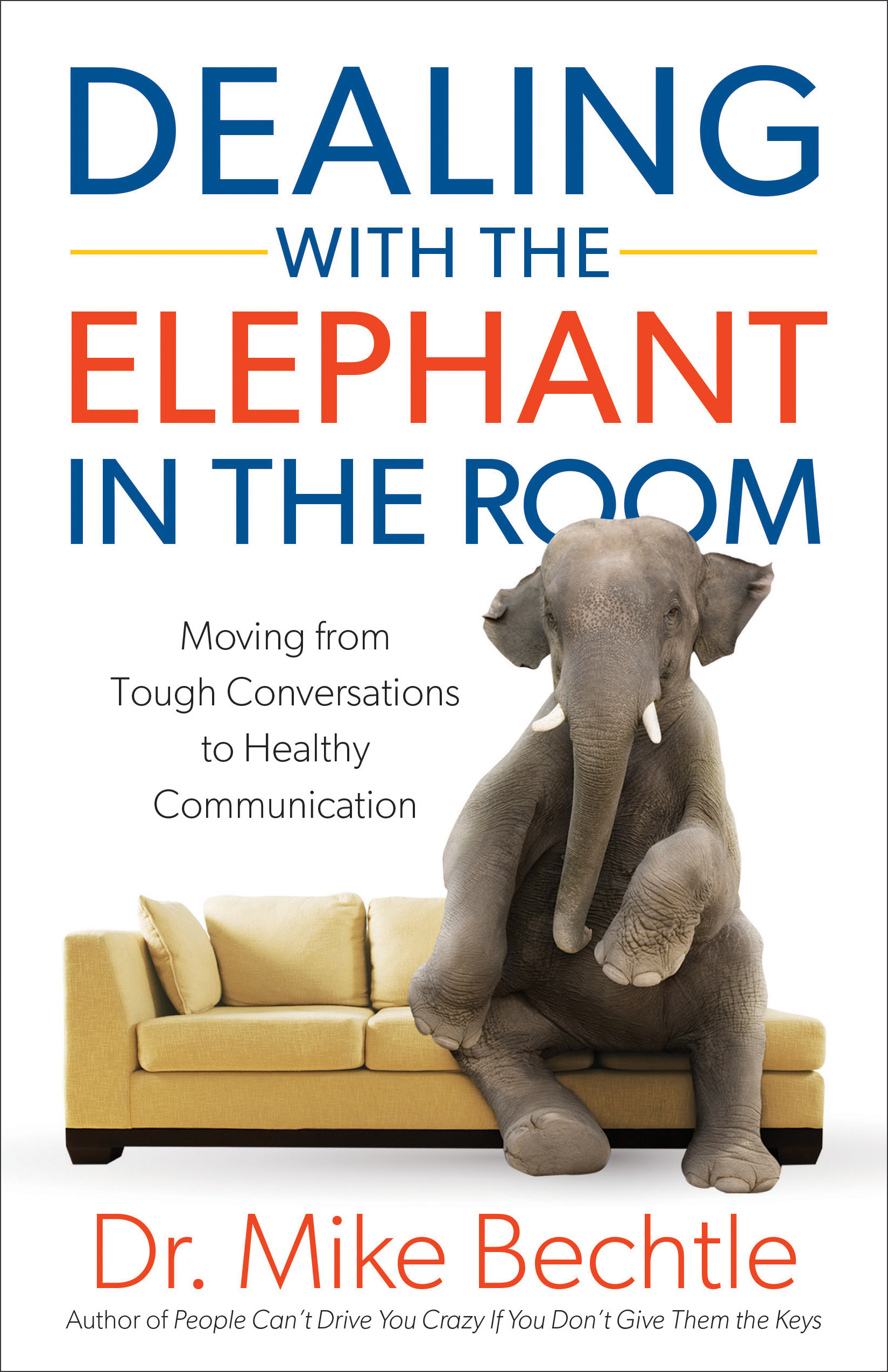 Dealing with the Elephant in the Room: Moving from Tough Conversations to Healthy Communication